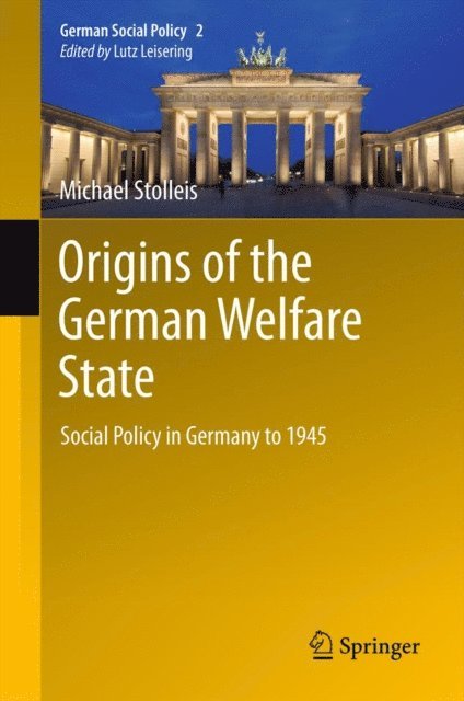 Michael Stolleis - Origins of the German Welfare State, E-bok