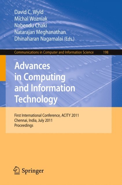 Dhinaharan Nagamalai, Natarajan Meghanathan, Nabendu Chaki, Michal Wozniak, David C. Wyld - Advances in Computing and Information Technology, E-bok
