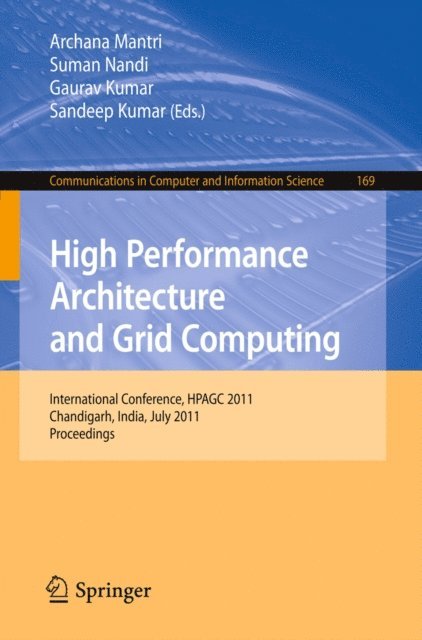 Sandeep Kumar, Gaurav Kumar, Suman Nandi, Archana Mantri - High Performance Architecture and Grid Computing, E-bok