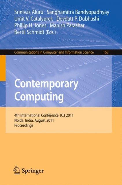Bertil Schmidt, Manish Parashar, Phillip H. Jones, Devdatt Dubhashi, Umit V. Catalyurek, Sanghamitra Bandyopadhyay, Srinivas Aluru - Contemporary Computing, E-bok
