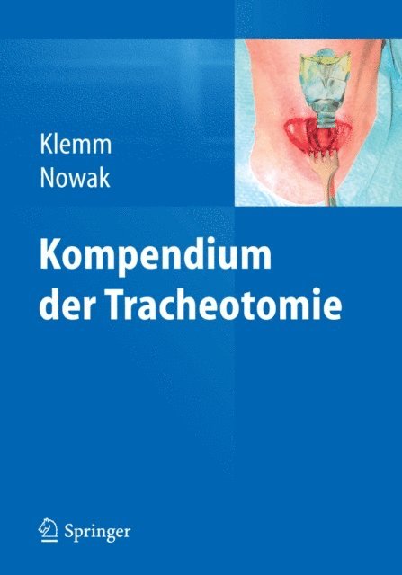 Andreas Nowak, Eckart Klemm - Kompendium der Tracheotomie, E-bok. Tillgänglighet: Lägg i varukorg