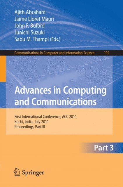 Sabu M. Thampi, Junichi Suzuki, John Buford, Jaime Lloret Mauri, Ajith Abraham - Advances in Computing and Communications, Part III, E-bok