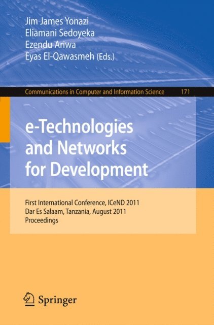 Eyas El-Qawasmeh, Ezendu Ariwa, Eliamani Sedoyeka, Jim James Yonazi - e-Technologies and Networks for Development, E-bok