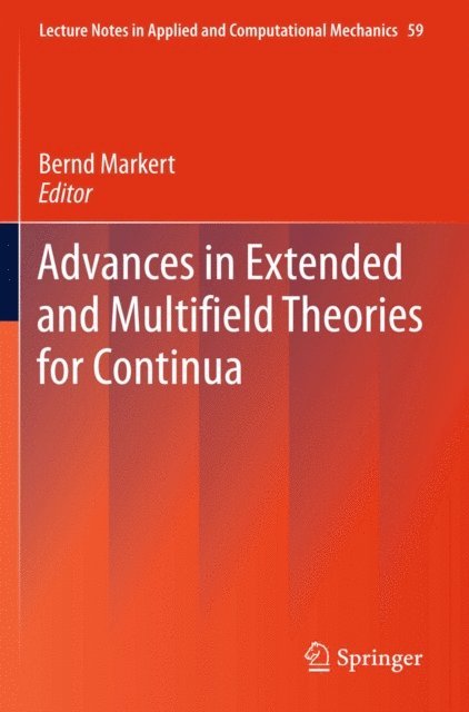 Bernd Markert - Advances in Extended and Multifield Theories for Continua, E-bok