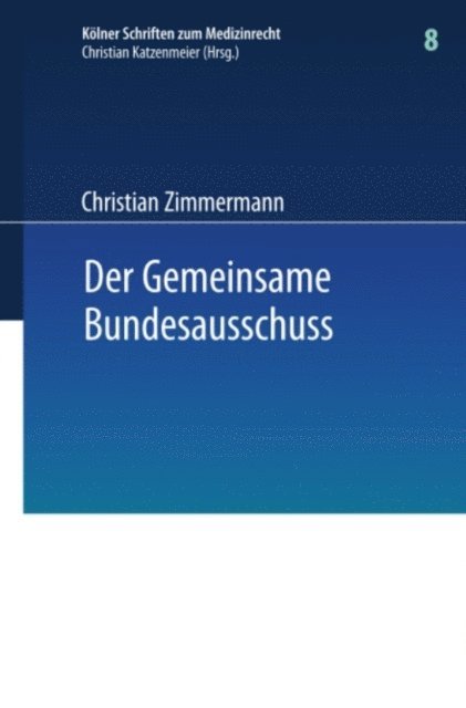 Christian Zimmermann - Der Gemeinsame Bundesausschuss, E-bok