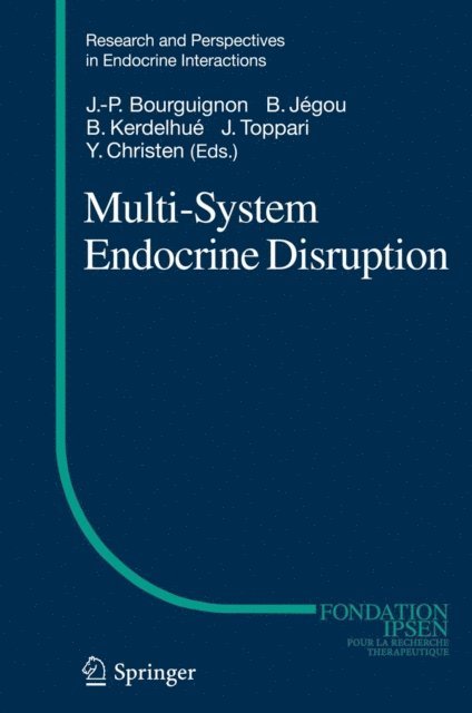Yves Christen, Jorma Toppari, Bernard Kerdelhue, Bernard Jegou, Jean-Pierre Bourguignon - Multi-System Endocrine Disruption, E-bok