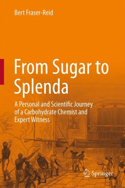 Bert Fraser-Reid - From Sugar to Splenda, E-bok. Tillgänglighet: Lägg i varukorg