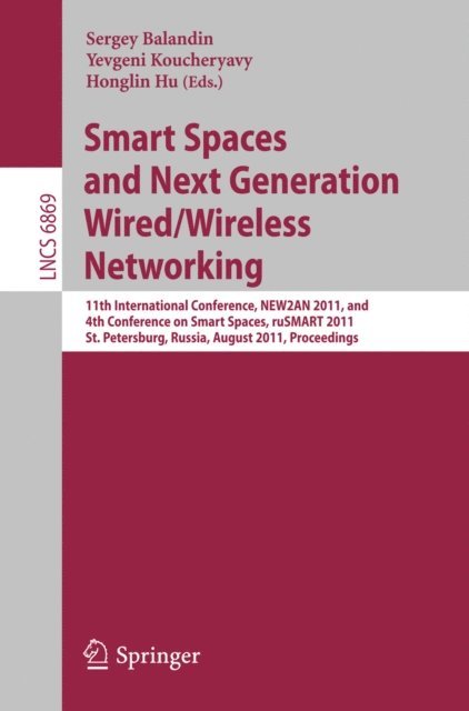 Honglin Hu, Yevgeni Koucheryavy, Sergey Balandin - Smart Spaces and Next Generation Wired/Wireless Networking, E-bok