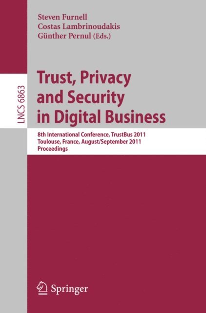 Gunther Pernul, Costas Lambrinoudakis, Steven Furnell - Trust, Privacy and Security in Digital Business, E-bok