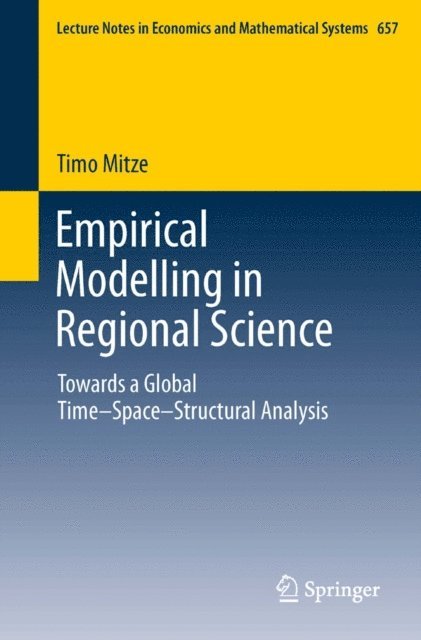 Timo Mitze - Empirical Modelling in Regional Science, E-bok