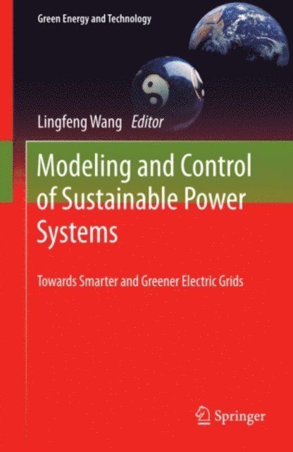 Lingfeng Wang - Modeling and Control of Sustainable Power Systems, E-bok