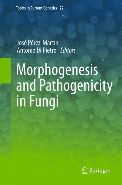 Antonio Di Pietro, Jose Perez Martin - Morphogenesis and Pathogenicity in Fungi, E-bok