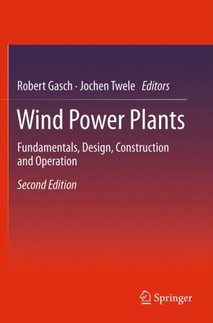 Jochen Twele, Robert Gasch - Wind Power Plants, E-bok