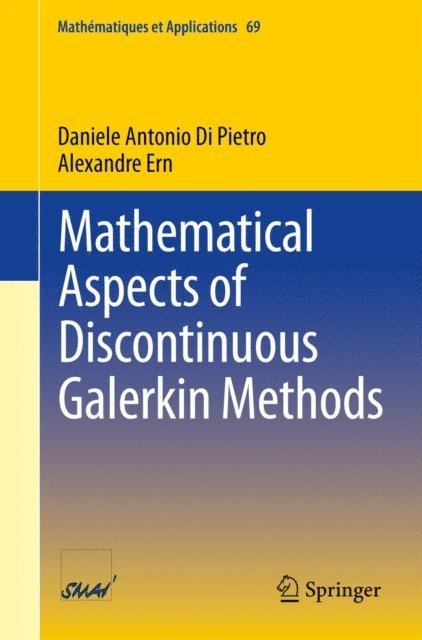 Alexandre Ern, Daniele Antonio Di Pietro - Mathematical Aspects of Discontinuous Galerkin Methods, E-bok