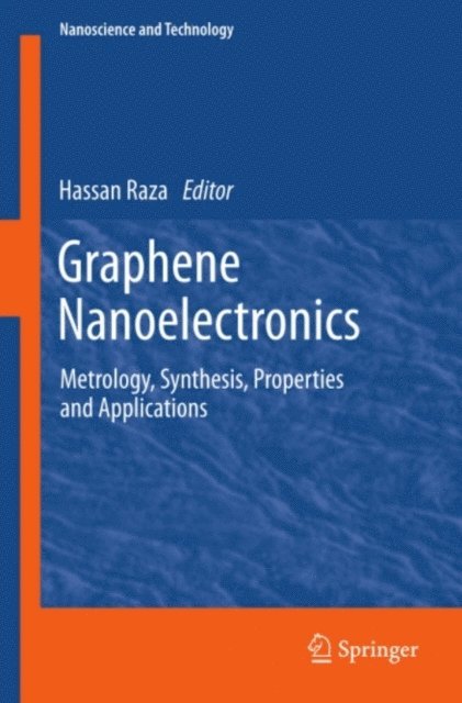 Hassan Raza - Graphene Nanoelectronics, E-bok