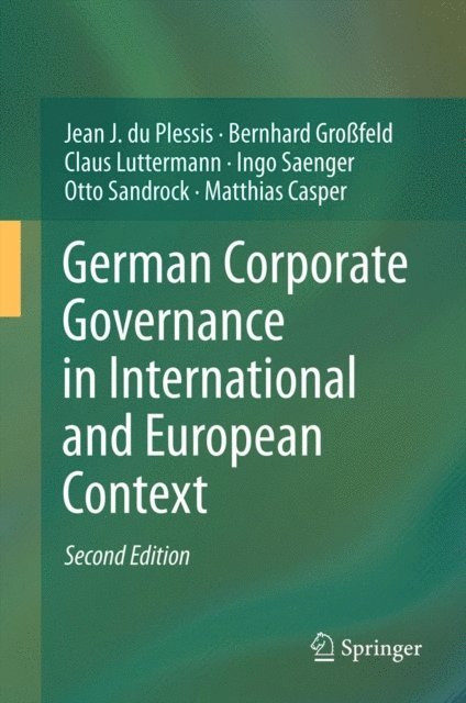Matthias Casper, Otto Sandrock, Ingo Saenger, Claus Luttermann, Bernhard Grofeld, Jean J. du Plessis - German Corporate Governance in International and European Context, E-bok