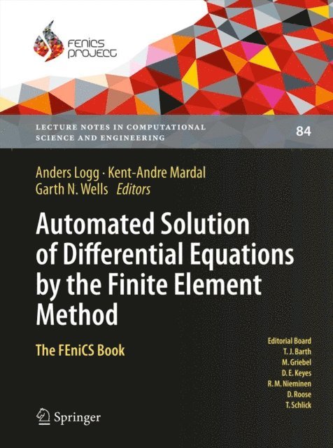 Garth Wells, Kent-Andre Mardal, Anders Logg - Automated Solution of Differential Equations by the Finite Element Method, E-bok
