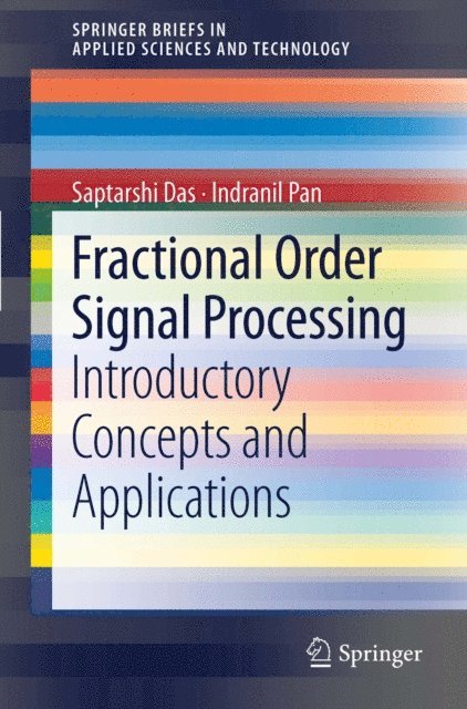 Indranil Pan, Saptarshi Das - Fractional Order Signal Processing, E-bok