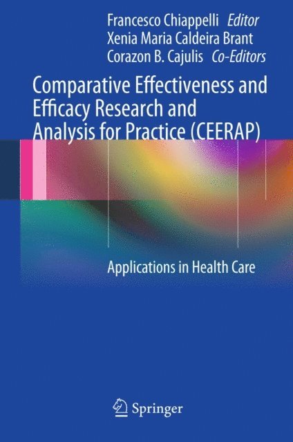 Francesco Chiappelli - Comparative Effectiveness and Efficacy Research and Analysis for Practice (CEERAP), E-bok