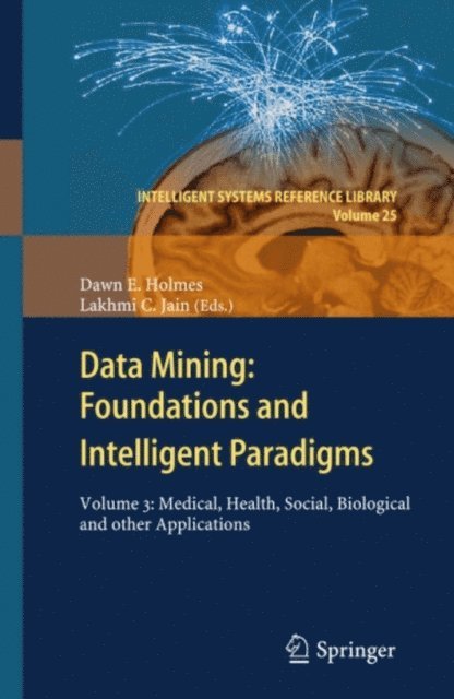 Lakhmi C Jain, Dawn E. Holmes - Data Mining: Foundations and Intelligent Paradigms, E-bok. Tillgänglighet: Lägg i varukorg