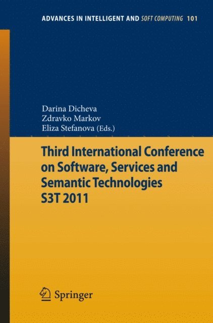 Eliza Stefanova, Zdravko Markov, Darina Dicheva - Third International Conference on Software, Services & Semantic Technologies S3T 2011, E-bok