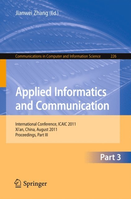 Jianwei Zhang - Applied Informatics and Communication, Part III, E-bok