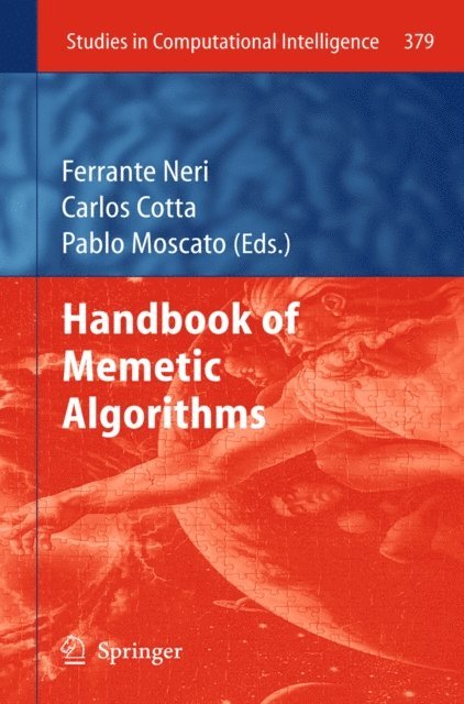 Pablo Moscato, Carlos Cotta, Ferrante Neri - Handbook of Memetic Algorithms, E-bok