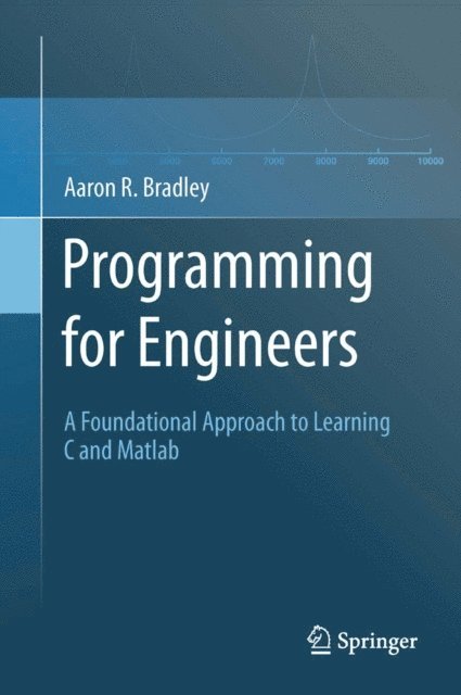 Aaron R. Bradley - Programming for Engineers, E-bok