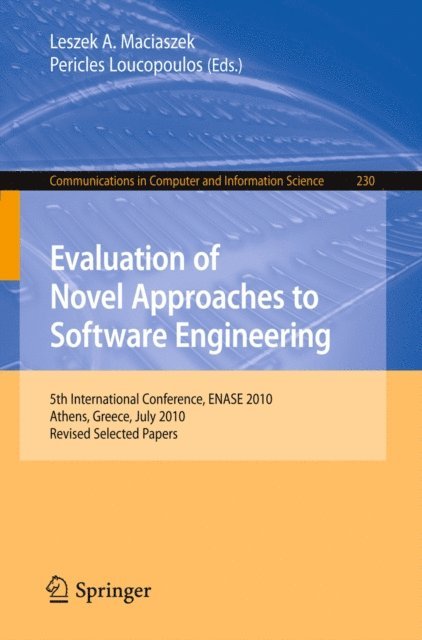 Pericles Loucopoulos, Leszek A. Maciaszek - Evaluation of Novel Approaches to Software Engineering, E-bok