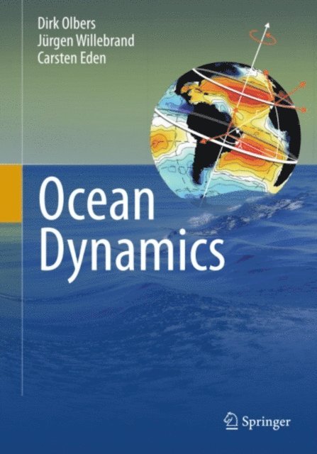 Carsten Eden, Jurgen Willebrand, Dirk Olbers - Ocean Dynamics, E-bok