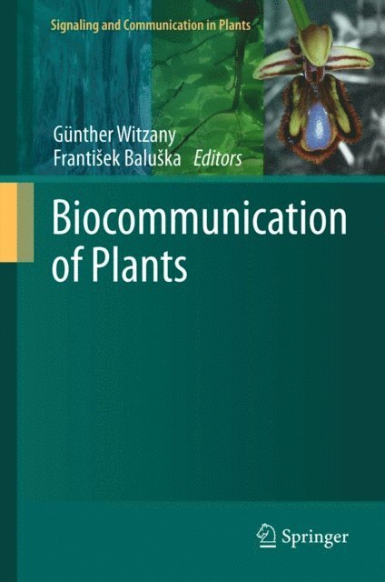 Frantisek Baluska, Gunther Witzany - Biocommunication of Plants, E-bok