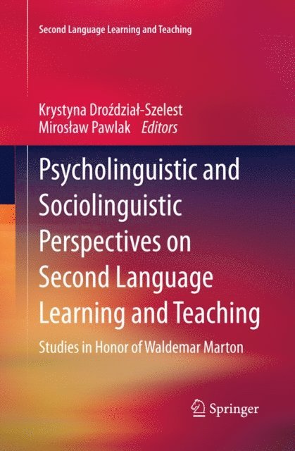 Miroslaw Pawlak, Krystyna Drozdzial-Szelest - Psycholinguistic and Sociolinguistic Perspectives on Second Language Learning and Teaching, E-bok