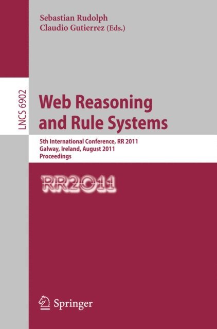 Claudio Gutierrez, Sebastian Rudolph - Web Reasoning and Rule Systems, E-bok
