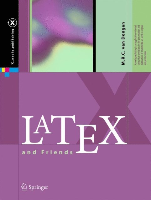 M. R. C. van Dongen - LaTeX and Friends, E-bok