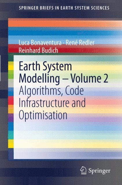 Reinhard Budich, Rene Redler, Luca Bonaventura - Earth System Modelling - Volume 2, E-bok