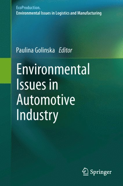 Paulina Golinska - Environmental Issues in Automotive Industry, E-bok
