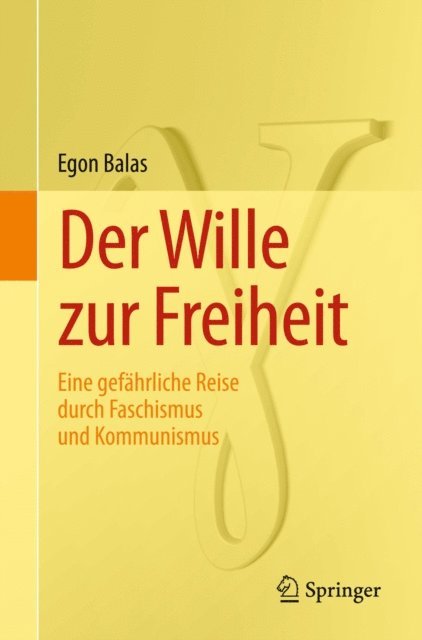 Egon Balas - Der Wille zur Freiheit, E-bok