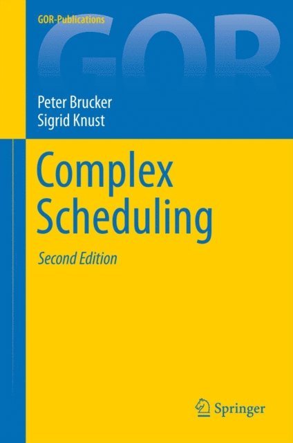 Sigrid Knust, Peter Brucker - Complex Scheduling, E-bok