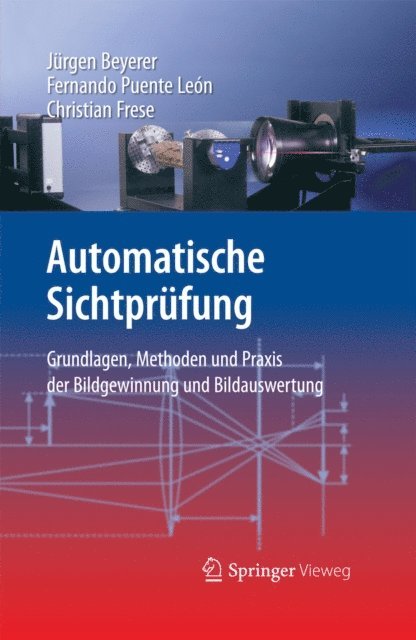 Christian Frese, Fernando Puente Leon, Jurgen Beyerer - Automatische Sichtprüfung, E-bok
