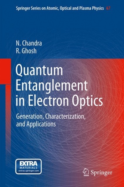 Rama Ghosh, Naresh Chandra - Quantum Entanglement in Electron Optics, E-bok