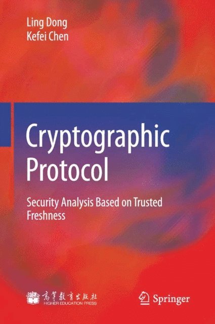 Kefei Chen, Ling Dong - Cryptographic Protocol, E-bok