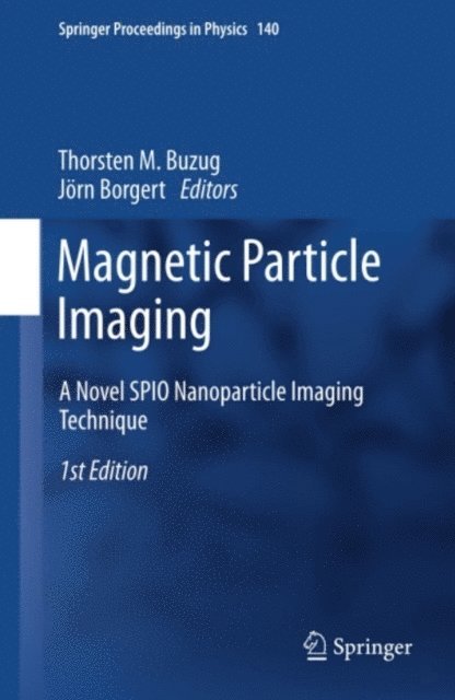 Jorn Borgert, Thorsten M. Buzug - Magnetic Particle Imaging, E-bok