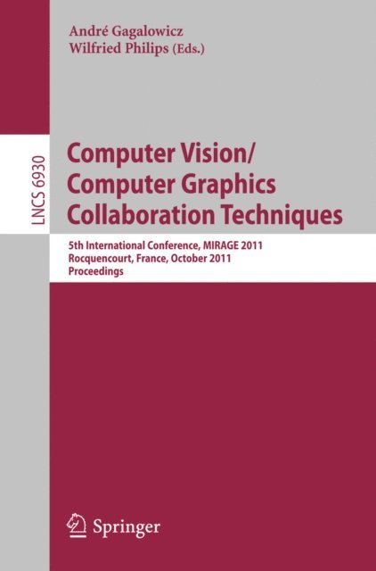 Wilfried Philips, Andre Gagalowicz - Computer Vision/Computer Graphics Collaboration Techniques, E-bok