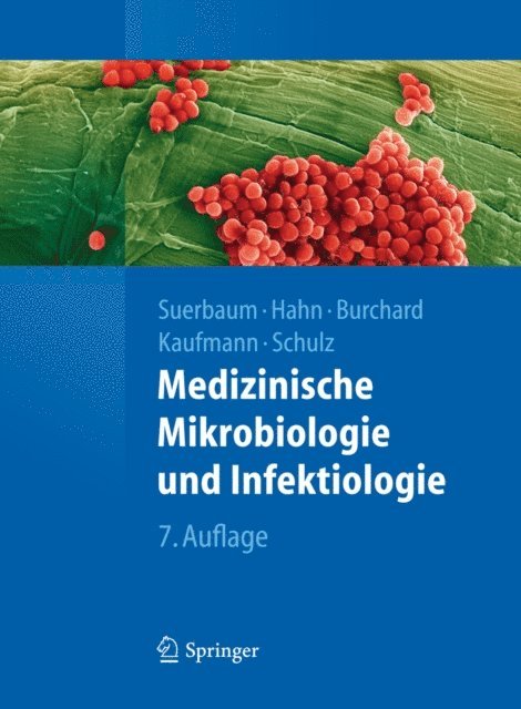 Thomas F. Schulz, Stefan H. E. Kaufmann, Gerd-Dieter Burchard, Helmut Hahn, Sebastian Suerbaum - Medizinische Mikrobiologie und Infektiologie, E-bok