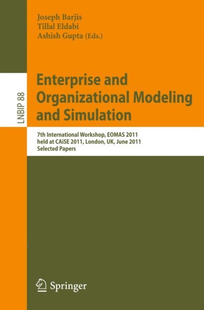 Ashish Gupta, Tillal Eldabi, Joseph Barjis - Enterprise and Organizational Modeling and Simulation, E-bok