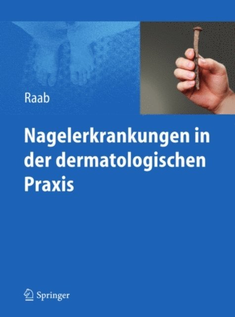 Wolfgang Raab - Nagelerkrankungen in der dermatologischen Praxis, E-bok