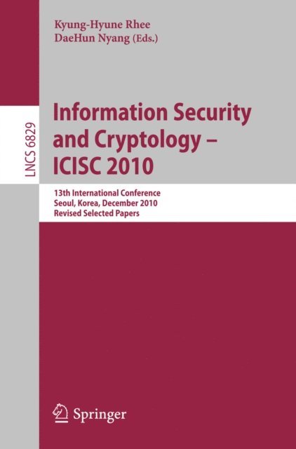 DaeHun Nyang, Kyung-Hyune Rhee - Information Security and Cryptology - ICISC 2010, E-bok