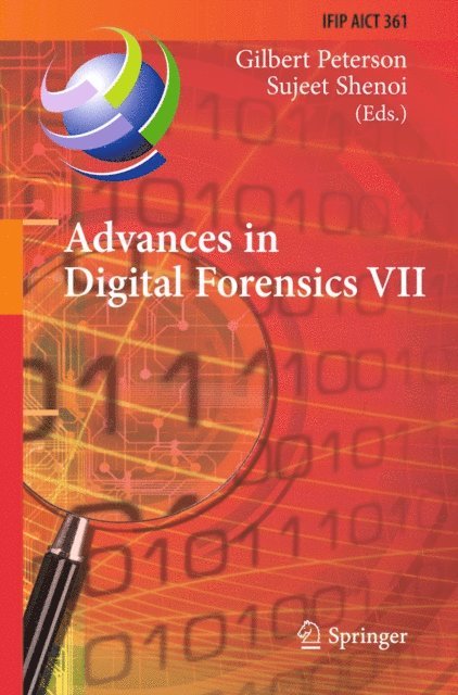 Sujeet Shenoi, Gilbert Peterson - Advances in Digital Forensics VII, E-bok