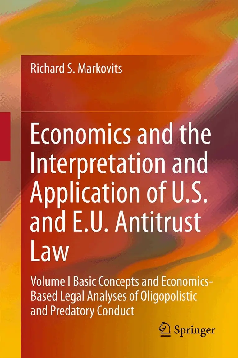 Richard S. Markovits - Economics and the Interpretation and Application of U.S. and E.U. Antitrust Law, Inbunden. Tillgänglighet: Lägg i varukorg