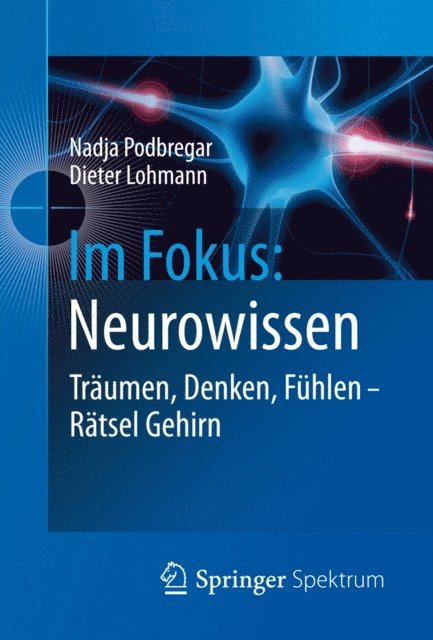 Dieter Lohmann, Nadja Podbregar - Im Fokus: Neurowissen, E-bok